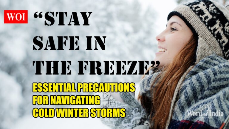 Stay Safe in the Freeze: Essential Precautions for Navigating Cold Winter Storms