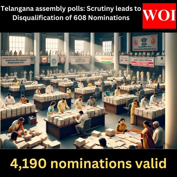 Telangana assembly polls: Scrutiny leads to Disqualification of 608 Nominations