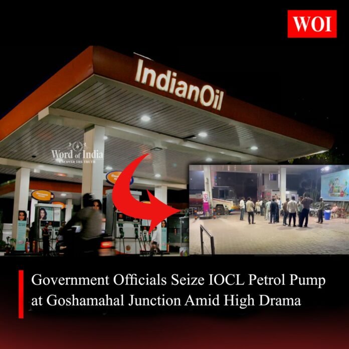 IOCL petrol pump seized at Goshamahal Junction, heated argument between officials and owner.