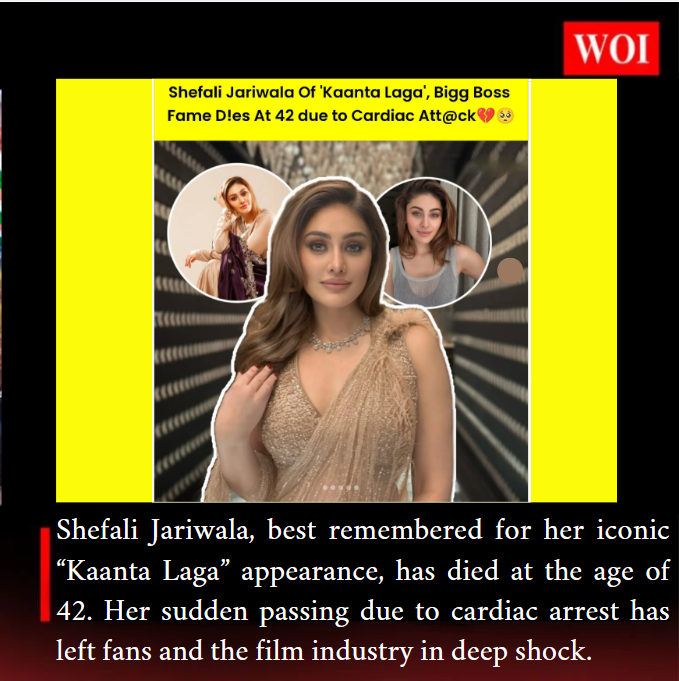 Shefali Jariwala Passes Away at 42: A Heartbreaking Loss for the Entertainment World