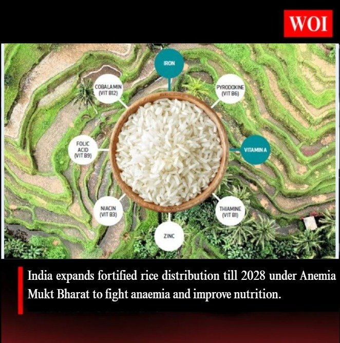 India Expands Fortified Rice Scheme to Combat Anaemia under Anemia Mukt Bharat
