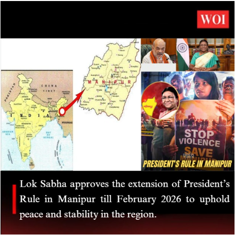 Lok Sabha Extends President’s Rule in Manipur Till February 2026