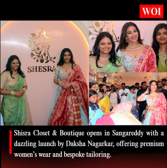 Shisra Closet & Boutique Debuts in Sangareddy with Star-Studded Launch by Actress Daksha Nagarkar