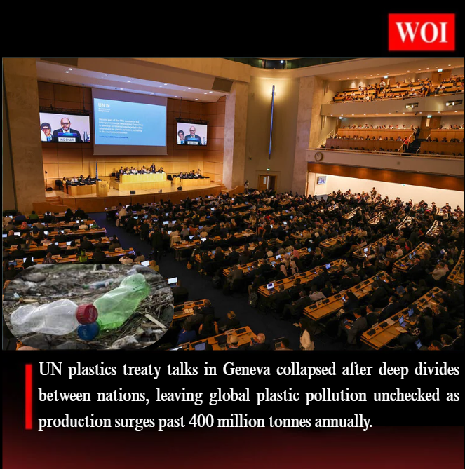 Global Plastics Treaty Talks Collapse in Geneva Amid Deep Divisions