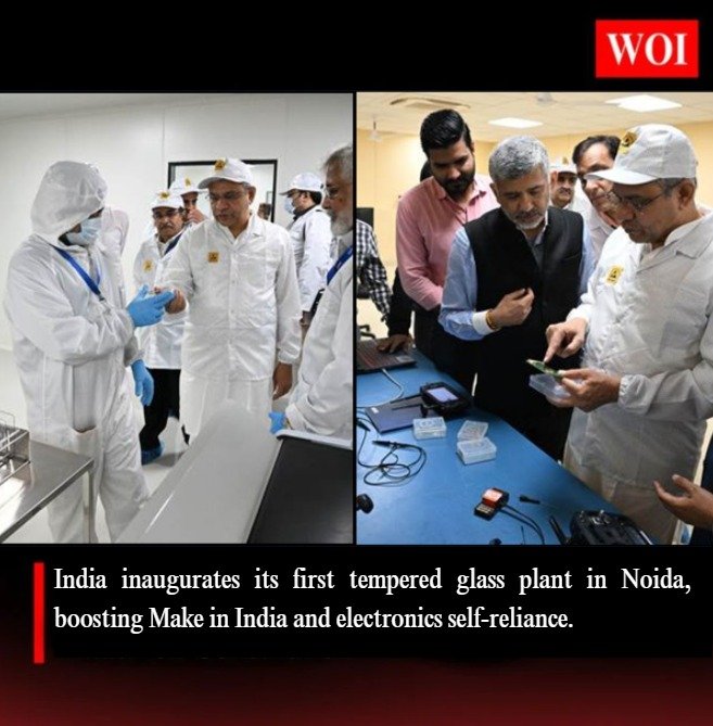 India Inaugurates First Tempered Glass Manufacturing Facility in Noida