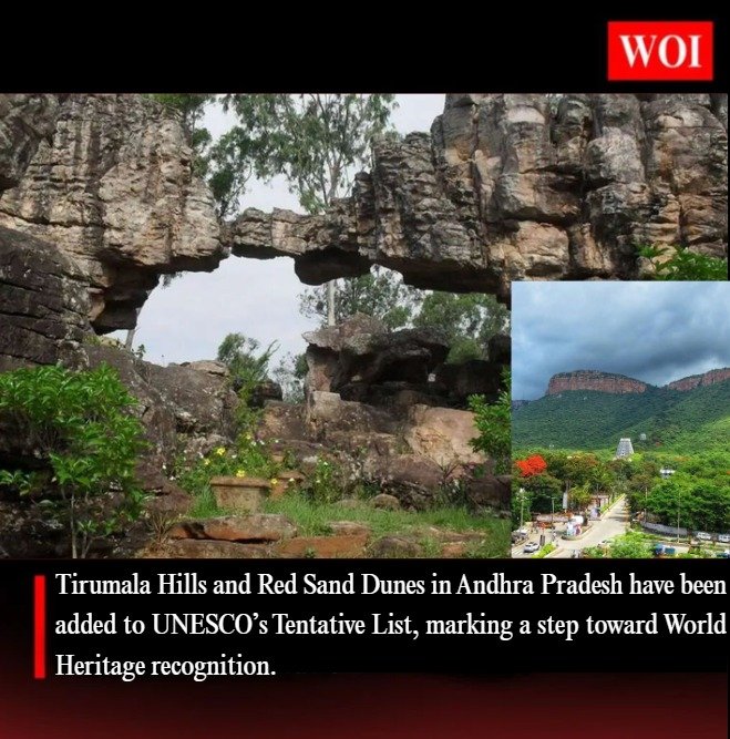 Andhra Pradesh’s Tirumala Hills & Red Sand Dunes Added to UNESCO Tentative List