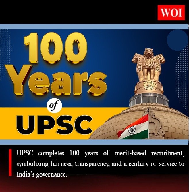 UPSC Completes 100 Years: A Century of Merit, Trust, and Service to the Nation