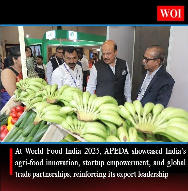 APEDA Showcases India’s Agri-Food Innovation and Global Partnerships at World Food India 2025