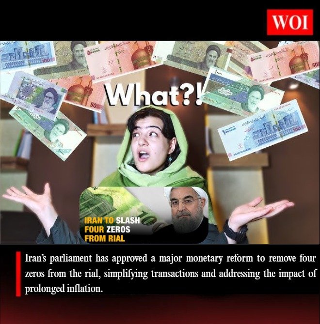 Iran Approves Currency Redenomination: Four Zeros to Be Removed from the Rial
