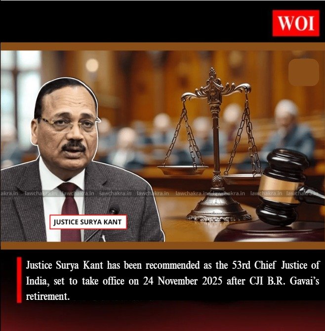 Justice Surya Kant Recommended as 53rd Chief Justice of India