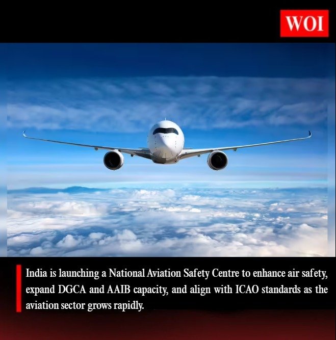 India to Establish National Aviation Safety Centre to Strengthen Air Safety Framework