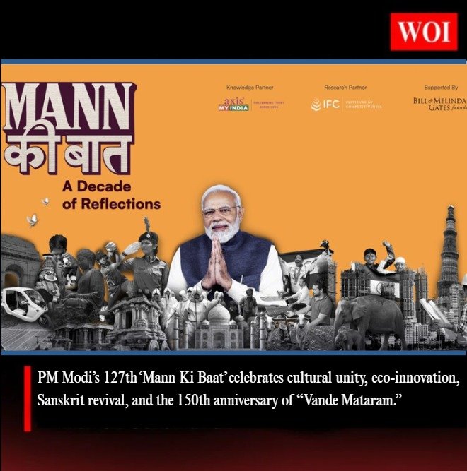 PM Modi’s 127th ‘Mann Ki Baat’ Highlights Cultural Pride, Eco-Innovation & National Heritage