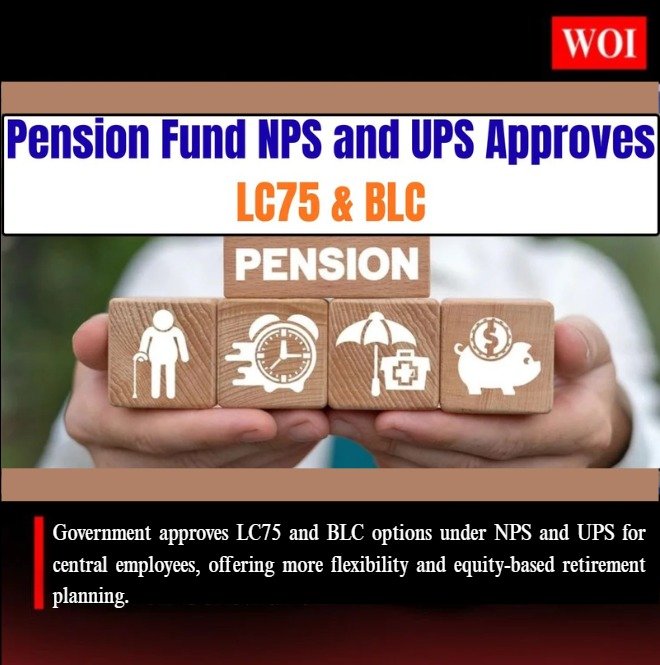 Government Extends LC75 & BLC Investment Options to Central Government Employees under NPS and UPS