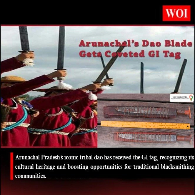 Arunachal Pradesh’s Traditional Dao Secures GI Tag, Boosting Tribal Craft Heritage