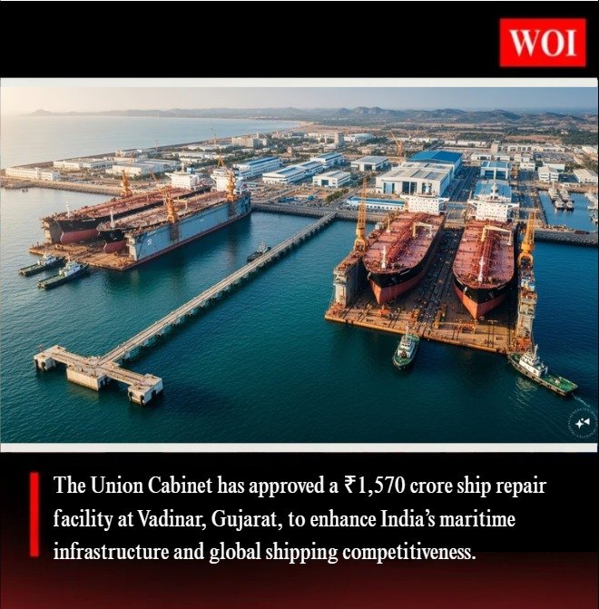 Cabinet Approves ₹1,570 Crore Ship Repair Facility at Vadinar in Gujarat